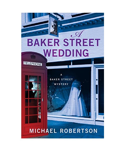A Baker Street Wedding: A Baker Street Mystery