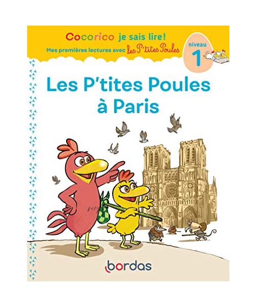 Cocorico Je sais lire ! premières lectures avec les P'tites Poules - Les P'tites Poules à Paris: Niveau 1