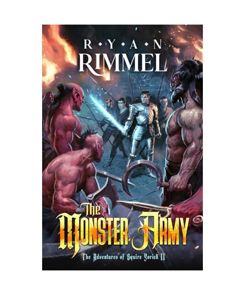 The Monster Army: A LitRPG Adventure (The Adventures of Squire Yorick, Band 2)