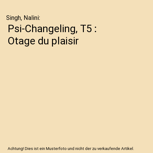 Psi-Changeling, T5 : Otage du plaisir