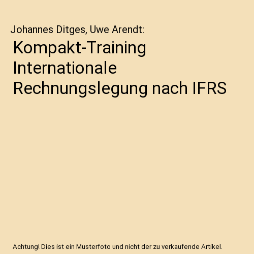 Kompakt-Training Internationale Rechnungslegung nach IFRS