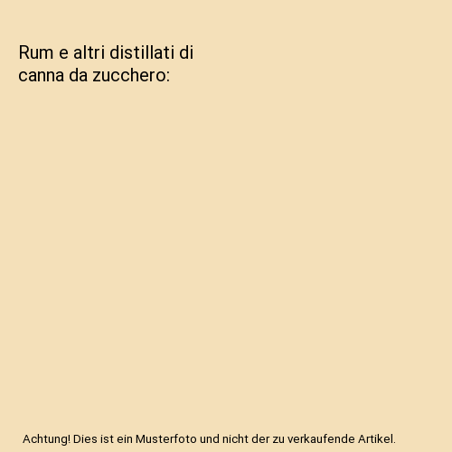 Rum e altri distillati di canna da zucchero