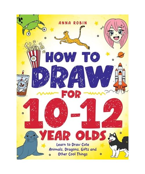 How to Draw for 10-12 Year Olds