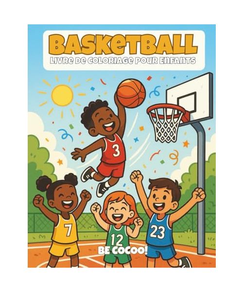 Basketball Livre de Coloriage pour Enfants: +50 pages hautes en énergie avec joueurs, terrains & accessoires – idéal dès 4 ans
