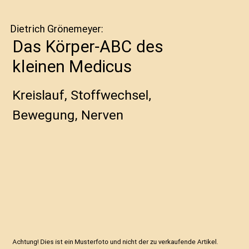 Das Körper-ABC des kleinen Medicus