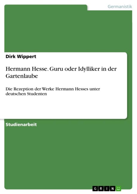 Hermann Hesse. Guru oder Idylliker in der Gartenlaube