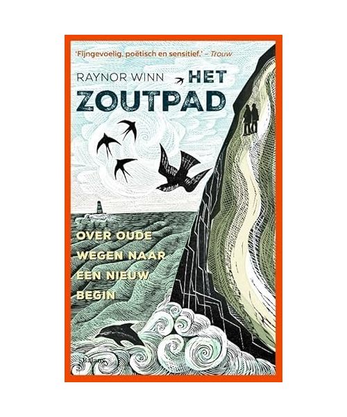 Het zoutpad: over oude wegen naar een nieuw begin (Raynor Winn, 1)