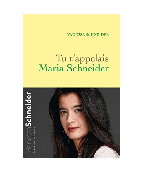 Tu t'appelais Maria Schneider
