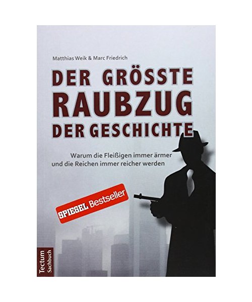 Der größte Raubzug der Geschichte