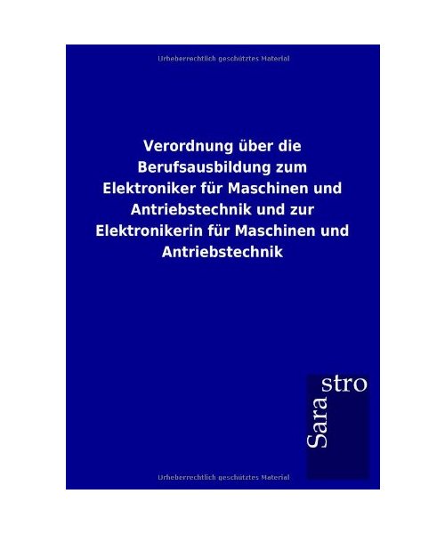 Verordnung über die Berufsausbildung zum Elektroniker für Maschinen und Antriebstechnik und zur Elektronikerin für Maschinen und Antriebstechnik