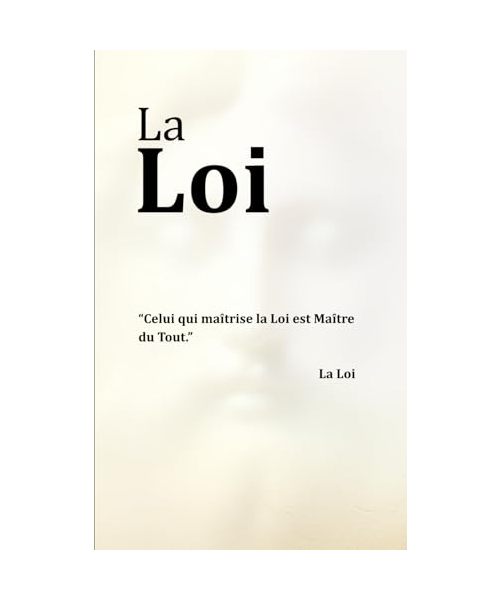 La Loi: L'expression du Grand Œuvre