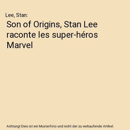 Son of Origins, Stan Lee raconte les super-héros Marvel