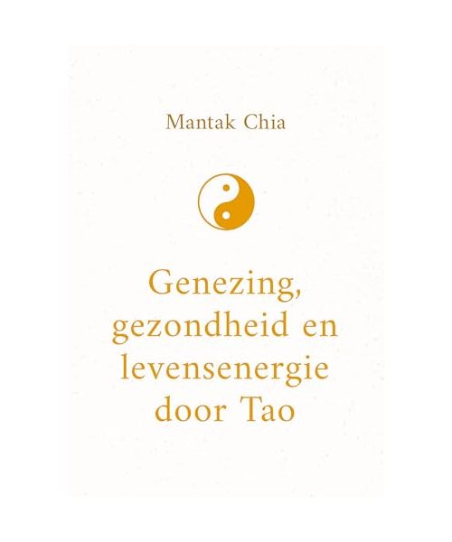 Genezing, gezondheid en levensenergie door Tao