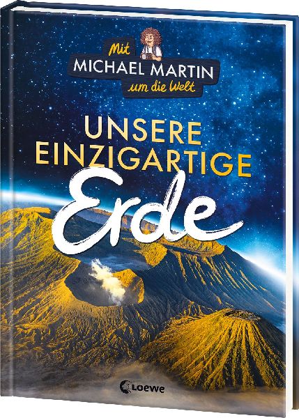 Mit Michael Martin um die Welt - Unsere einzigartige Erde