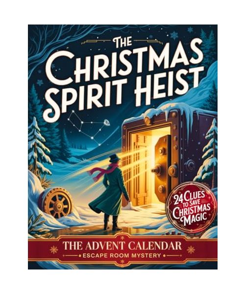 The Christmas Spirit Heist – The Advent Calendar Escape Room Mystery: An Interactive Christmas Adventure with 24 Puzzles and Riddles to Save the Magic of December