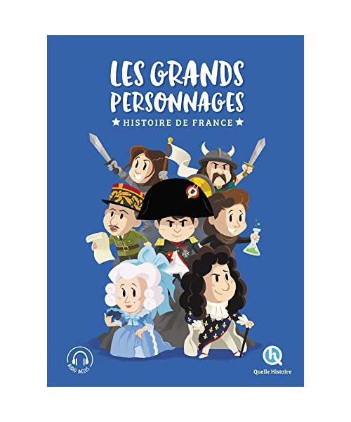 Les grands personnages de l'histoire de France - L'intégrale