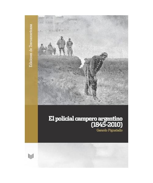 El policial campero argentino (1845-2010)