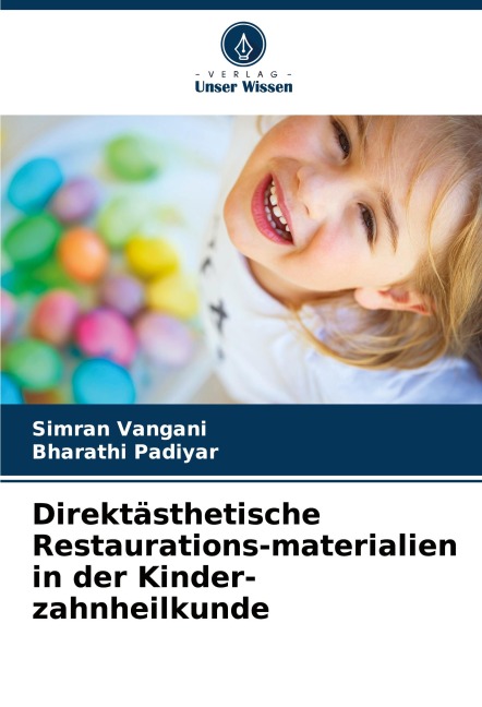 Direktästhetische Restaurations-materialien in der Kinder-zahnheilkunde