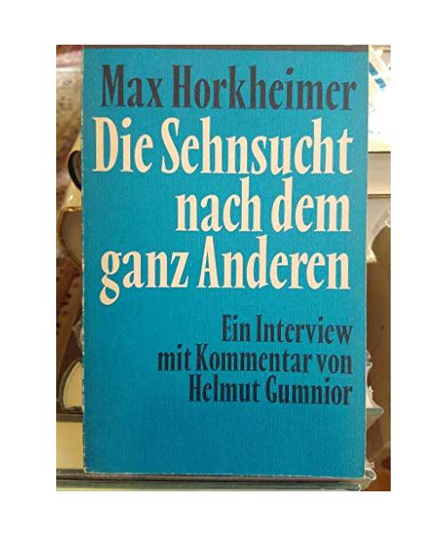 Die Sehnsucht nach dem ganz Anderen
