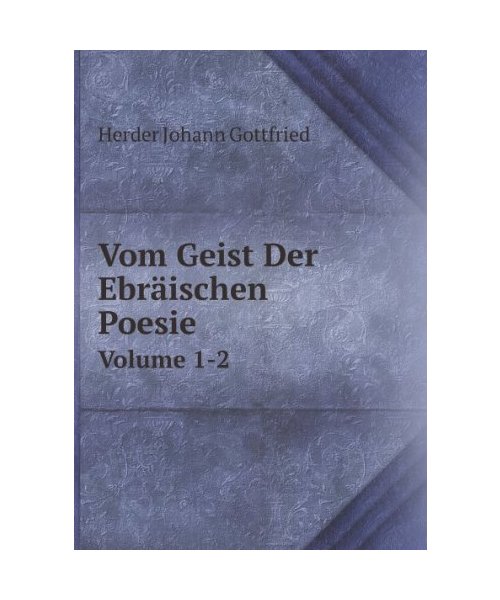 Vom Geist Der Ebräischen Poesie, Volumes 1-2 (German Edition)