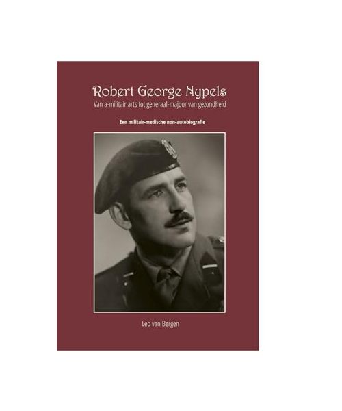 Robert George Nypels: Van a-militair arts tot generaal-majoor van gezondheid