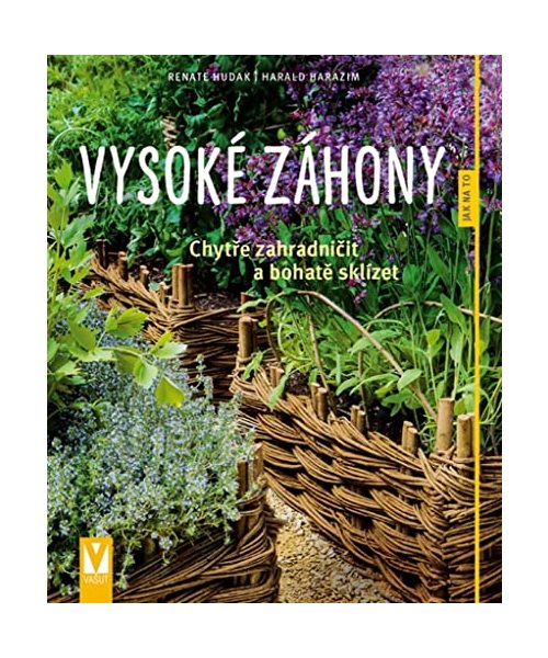 Vysoké záhony: Chyt?e zahradni?it a bohat? sklízet (2016)
