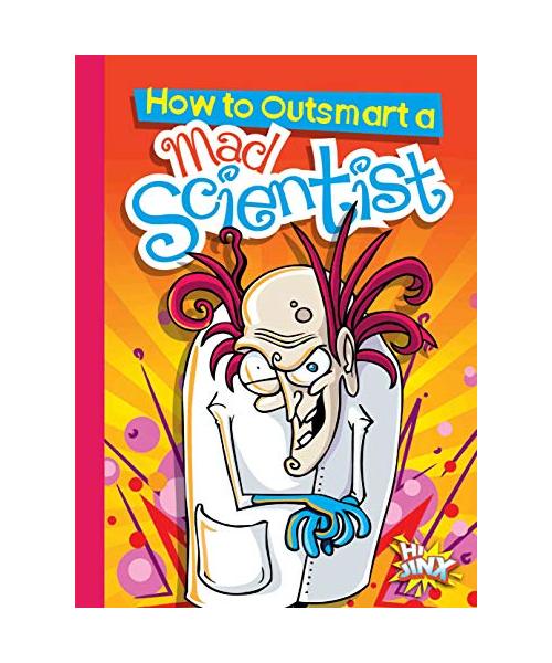 How to Outsmart a Mad Scientist