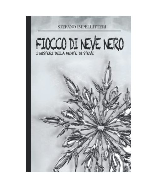 FIOCCO DI NEVE NERO: I misteri della mente di Steve