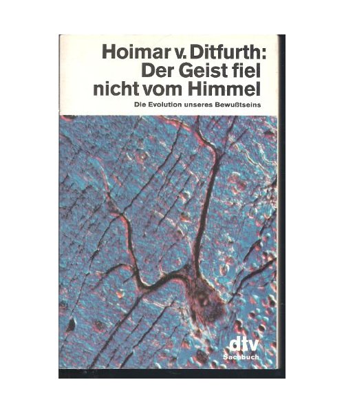 Der Geist fiel nicht vom Himmel (7499 264). Die Evolution unseres Bewußtseins.