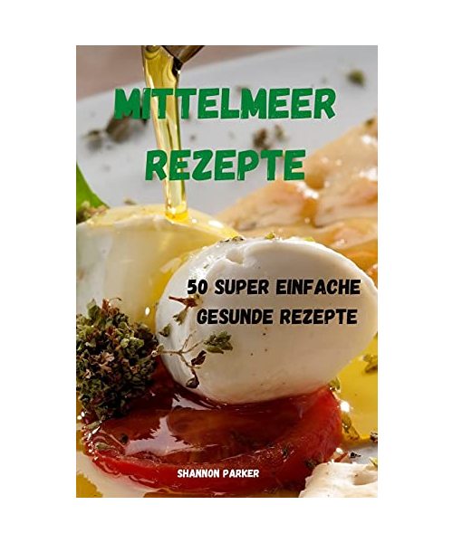 Mittelmeer Rezepte