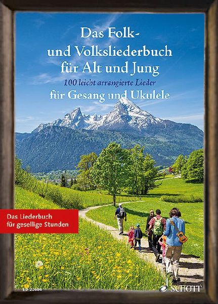 Das Folk- und Volksliederbuch für Alt und Jung. Gesang und Ukulele Liederbuch