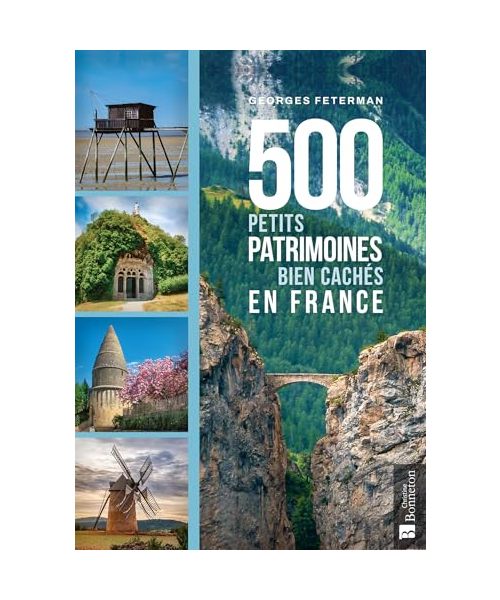 500 petits patrimoines bien cachés en France