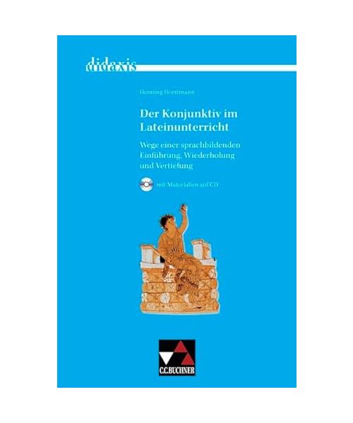 didaxis. Der Konjunktiv im Lateinunterricht