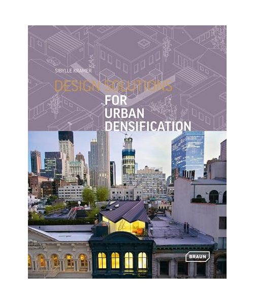 Design Solutions for Urban Densification