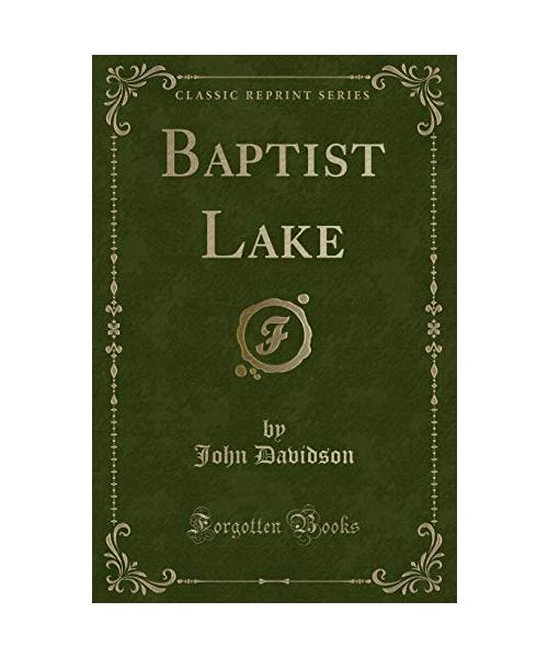 Baptist Lake (Classic Reprint)