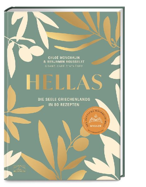 Hellas. Die Seele Griechenlands in 80 Rezepten
