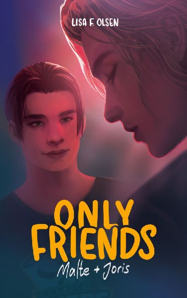 Only Friends - Malte & Joris