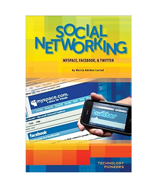 Social Networking: Myspace, Facebook & Twitter: Myspace, Facebook & Twitter