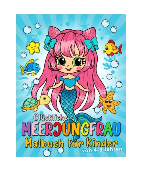 Glückliche Meerjungfrau: Malbuch für Kinder Von 4-8 Jahren