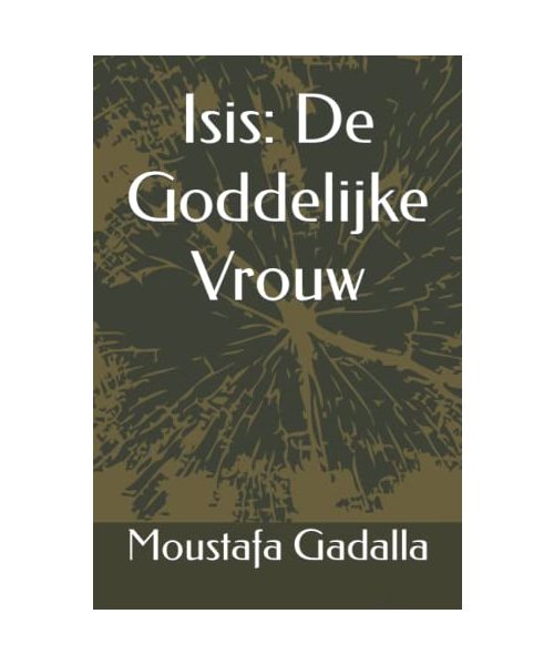 Isis: de Goddelijke Vrouw
