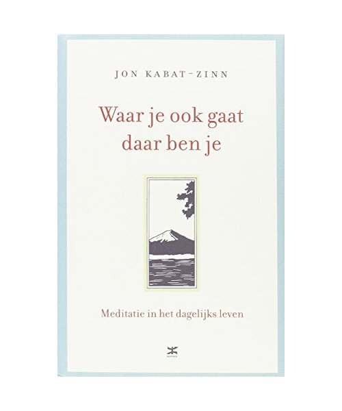 Waar je ook gaat, daar ben je