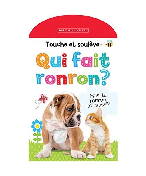 Apprendre Avec Scholastic: Touche Et Soulève: Qui Fait Ronron?