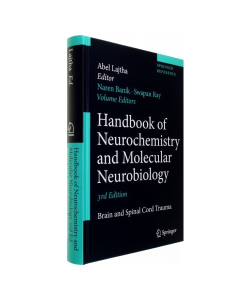 Handbook of Neurochemistry and Molecular Neurobiology: Brain and Spinal Cord Trauma