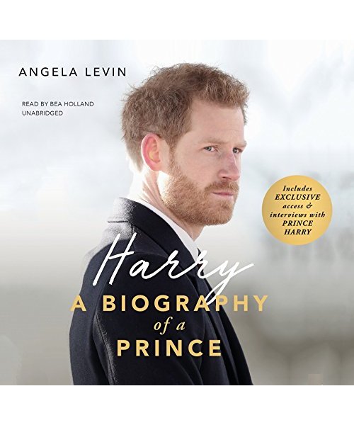 Harry: A Biography of a Prince