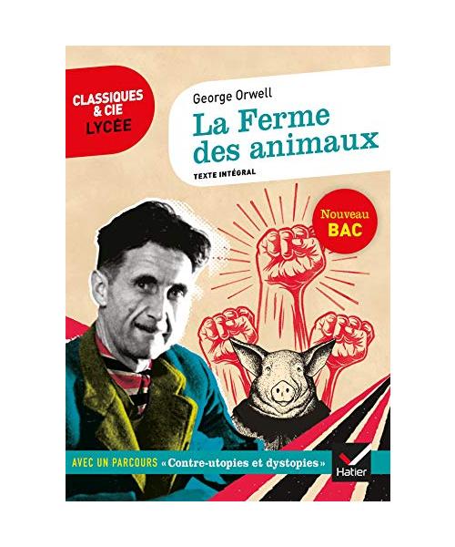 La Ferme des animaux: suivi d'un parcours « Contre-utopies et dystopies »