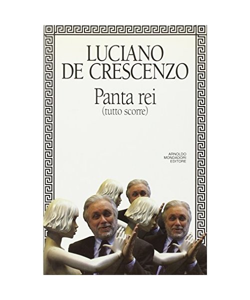 Panta rei (I libri di Luciano De Crescenzo)