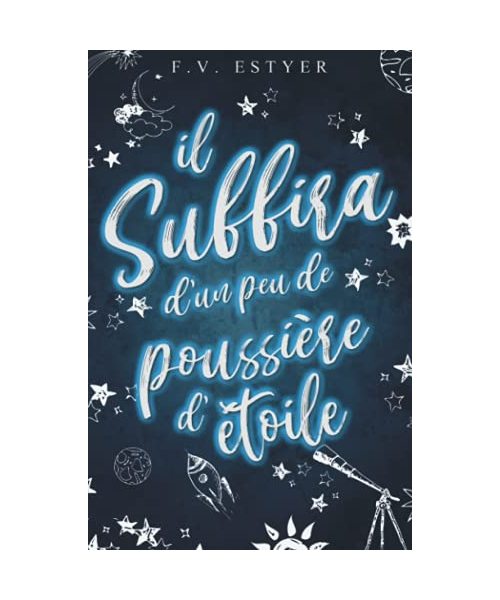 Il suffira d'un peu de poussière d'étoile