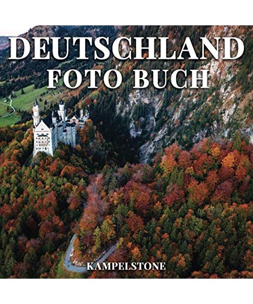 Deutschland Foto Buch: 100 schöne Bilder von Städten, Schlössern, Landschaften & mehr - Perfektes Geschenk oder Couchtischdekor