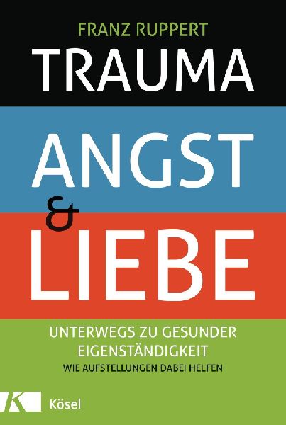 Trauma, Angst und Liebe