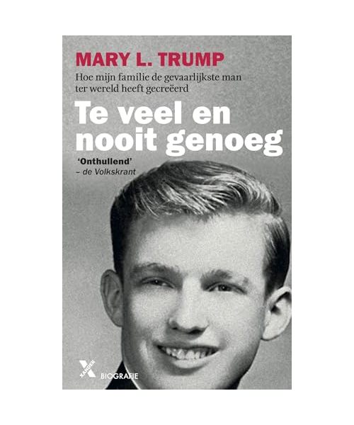Te veel en nooit genoeg: hoe mijn familie de gevaarlijkste man ter wereld heeft gecreëerd